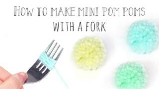 How to Make Mini Pom Poms With a Fork