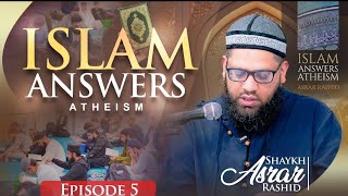 Islam &amp; Science: Chapter 5 | Islam Answers Atheism Course | Shaykh Asrar Rashid
