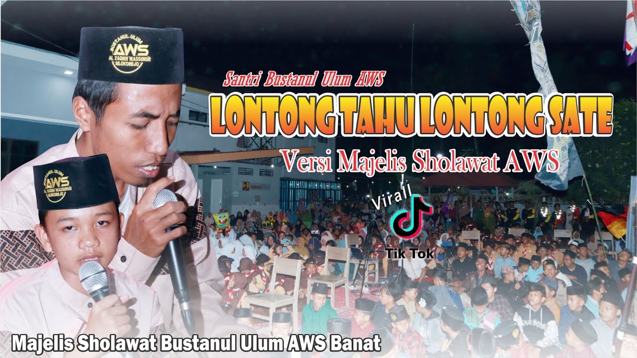 SN~Lontong Tahu Lontong Sate versi Sholawat Bustanul Ulum AWS_Pantun Anak Sholeh hahahah
