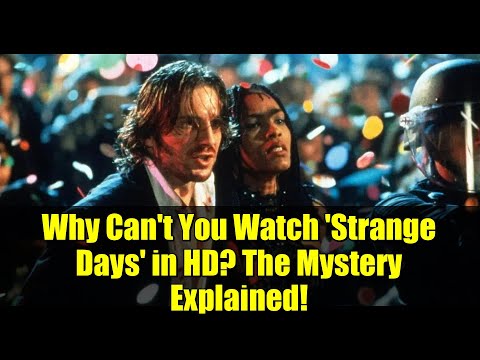 Why Can't You Watch 'Strange Days' in HD? The Mystery Explained!