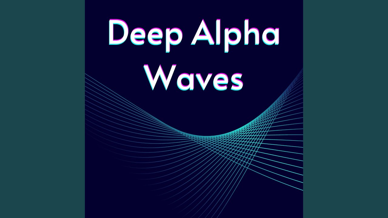 Deep Alpha Waves