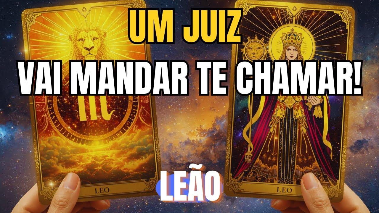 LEÃO:♌😱 UM JUIZ VAI MANDAR TE CHAMAR ⚖️🔥 SEU SANGUE VAI FERVER COM ESSA NOTÍCIA!