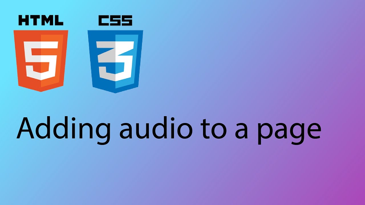 html ใส่เพลง  Update 2022  HTML \u0026 CSS 2020 Tutorial 7 - Add audio to your page