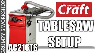 Axminster craft 216mm tablesaw setup ac216ts.