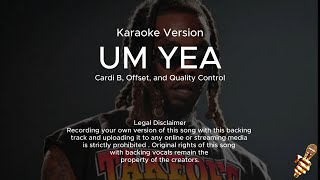 Quality Control, Offset & Cardi B – Um Yea (Karaoke Version)