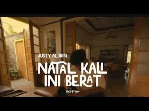 JUSTY ALDRIN - NATAL KALI INI BERAT ( OFFICIAL MUSIC VIDEO )