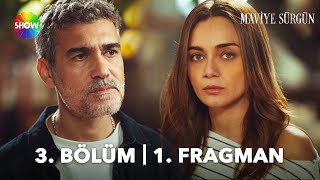 Maviye Sürgün 3. Bölüm 1. Fragman | \
