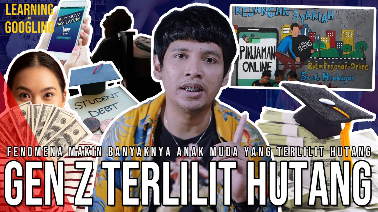 Kenapa Banyak Gen Z Terlilit Hutang? Bukan Sekedar Karena Konsumtif & Foya-foya! |LearningByGoogling