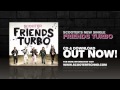 Scooter - Friends Turbo (Official Track Preview)