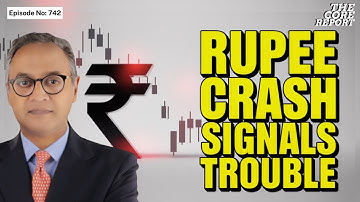 Why The Rupee Is Crashing and Nifty Is Losing Steam? | Govindraj Ethiraj | The Core Report