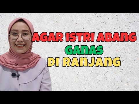 AGAR ISTRI ABANG GANAS DIRANJANG