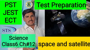 Science Class6 Ch12 | Space & Satellite | PST JEST Test preparation