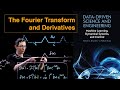 The Fourier Transform and Derivatives