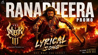     RANADHEERA SONG | NBK111 | NBK Mass Avatar | Nayanthara | Thaman S | Trending Lyrical Video
