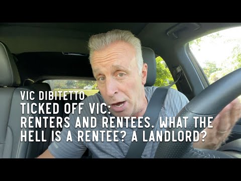 Ticked Off Vic: Renters and Rentees. What the hell is a rentee? A landlord?