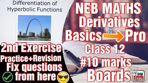 CLASS-12 (Ex-2) DERIVATIVES OF HYPERBOLIC/INVERSE FUNCTIONS IN ONE SHOT/NEB BOARDS/IMP QUESTIONS