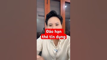 Đáo hạn thẻ tín dụng và nhập kho? #luatsuhoangminh