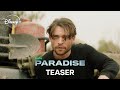 Paradise Stagione 2 | Teaser | Disney+