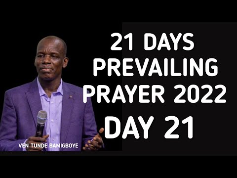 ADURA ASOTELE ..ANNUAL 21 DAYS  VIGIL (DAY 21)  - 21st JULY 2022  - VEN TUNDE BAMIGBOYE