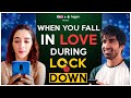 When You Fall In Love During Lockdown | Ft. Keshav Sadhna & Kritika Avasthi | RVCJ