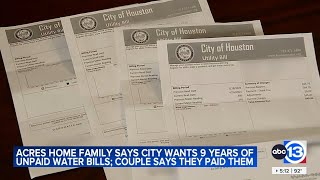 Couple says City of Houston claims they did not pay water bill for 9 years