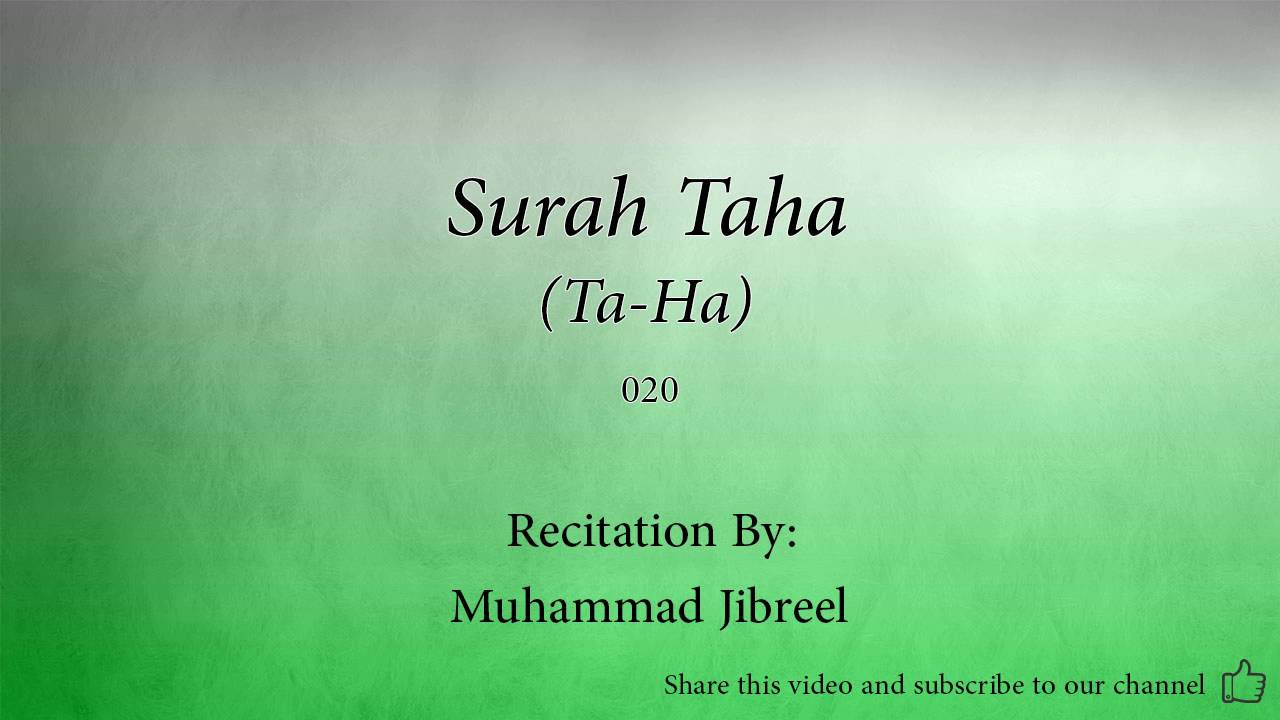 Surah Taha Ta Ha   020   Muhammad Jibreel   Quran Audio