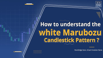How to understand the White Marubozu Candlestick Pattern?