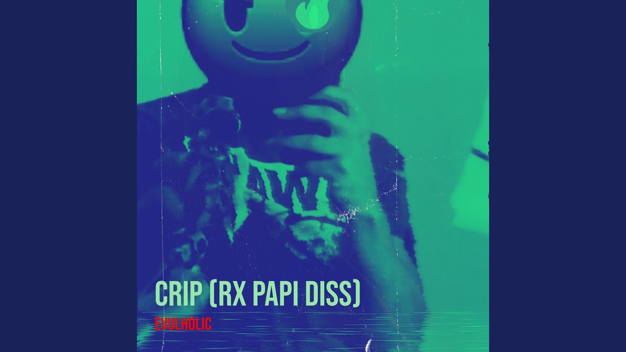 Crip (Rx Papi Diss) YouTube