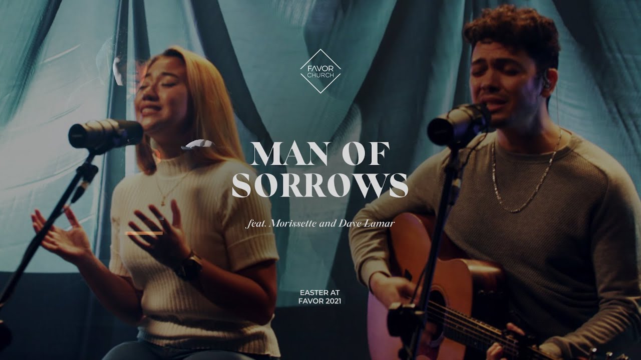 MAN OF SORROWS - HILLSONG WORSHIP  // A RENDITION BY FAVOR CHURCH FEAT. MORISSETTE x DAVE
