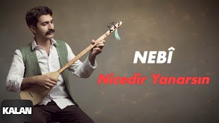 Nebî - Nicedir Yanarsın [ Leyli Leyli © 2020 Kalan Müzik ] Resimi