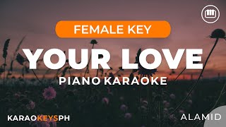 Your Love - Alamid (Female Key - Piano Karaoke) screenshot 1