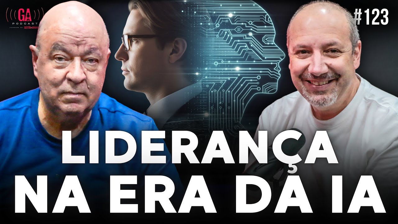 LIDERANÇA NA ERA DA INTELIGÊNCIA ARTIFICIAL | Salibi e Magaldi 123
