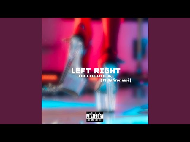 LEFT RIGHT (feat. Bktherula)