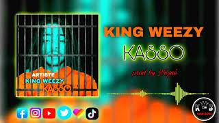 King Weezy - Kasso Prison - Son Officiel 2022