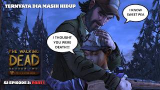 KITA BERTEMU KEMBALI DENGAN DIA!!! The Walking Dead: Season Two#2