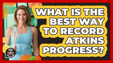 What Is The Best Way To Record Atkins Progress?