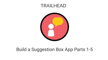 [TRAILHEAD] BUILD A SUGGESTION BOX APP PARTS 1-5 | FULL WALK THROUGH