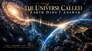 THE UNIVERSE CALLED—EARTH DIDN’T ANSWER|Epic Cinematic AI Music|Lords of Jazz #AIMusic #LordsOfJazz