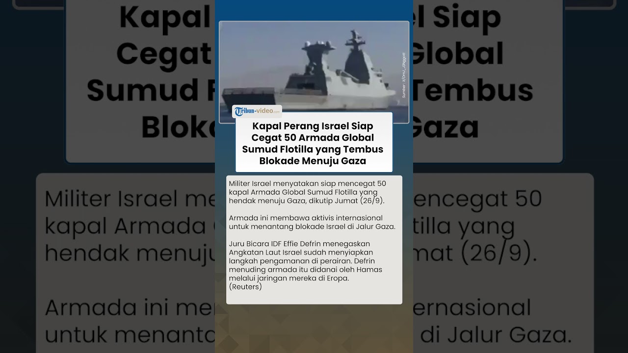 Kapal Perang Israel Siap Cegat 50 Armada Global Sumud Flotilla yang Tembus Blokade Menuju Gaza