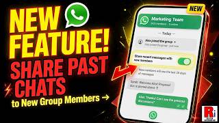 WhatsApp New Feature: Send Recent Messages to New Group Members screenshot 3