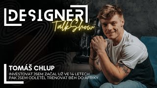 DESIGNER Talk Show - Tomáš Chlup - Investovat začal ve 14 letech, pak odletěl trénovat běh do Afriky