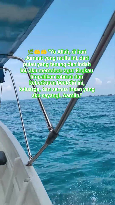 ya Allah, di hari Jumaat yang mulia ini, dari pulau yang tenang dan indah ini, aku memoho #youtube