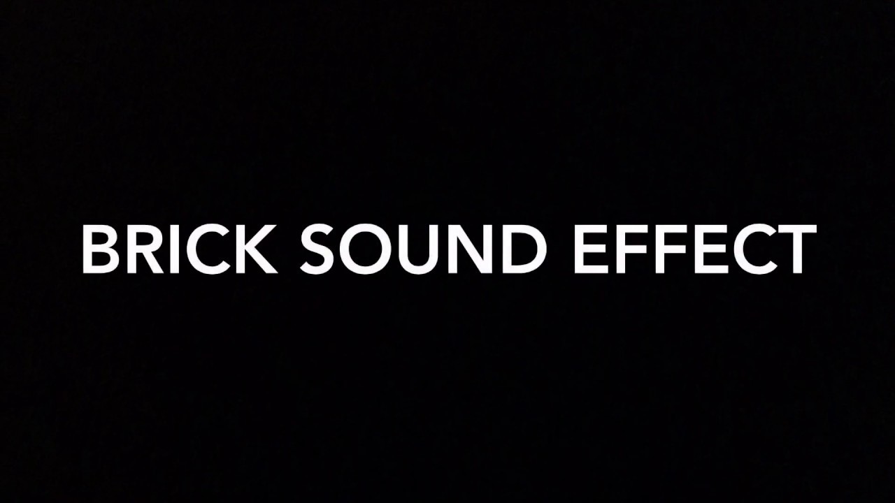Brick sound effect YouTube