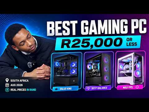Best Gaming PC under R25,000 in South Africa (August 2026): Real Prices in Rand