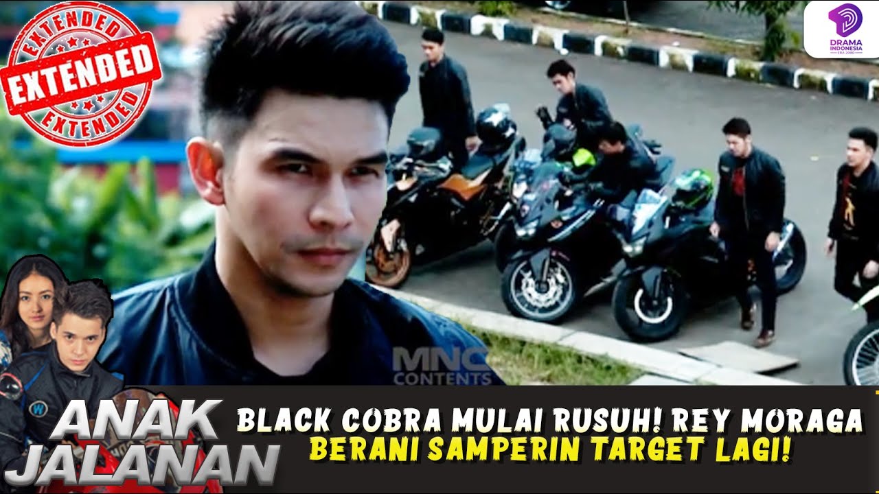 BLACK COBRA MULAI RUSUH! REY MORAGA BERANI SAMPERIN TARGET LAGI! | ANAK JALANAN EXTENDED | EPS 225