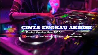 FUNKOT CINTA ENGKAU AKHIRI NEW 2025