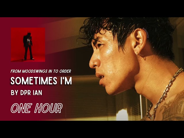 Sometimes I'm by DPR IAN | One Hour Loop | Grugroove🎶 class=