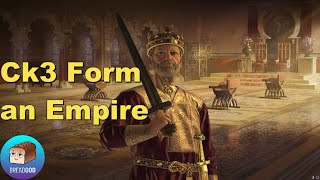 CK3 Forming an Empire for Beginners (no DLC)