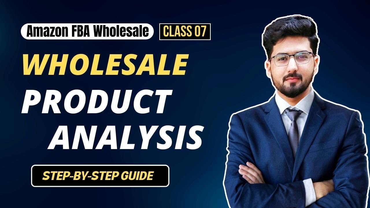 Wholesale Product Analysis | Amazon Product Evaluation for Wholesale FBA | Virtual Assistant Course