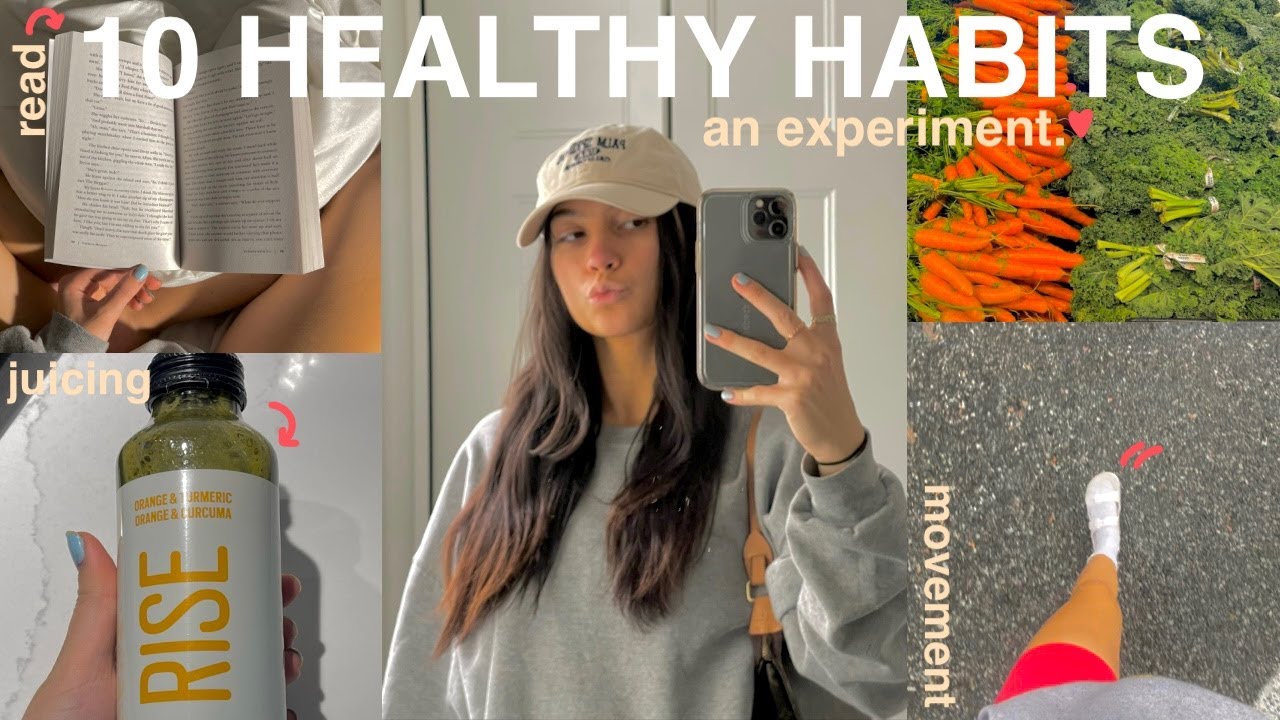TRYING 10 HEALTHY HABITS EVERYDAY FOR ONE WEEK *life changing* - YouTube